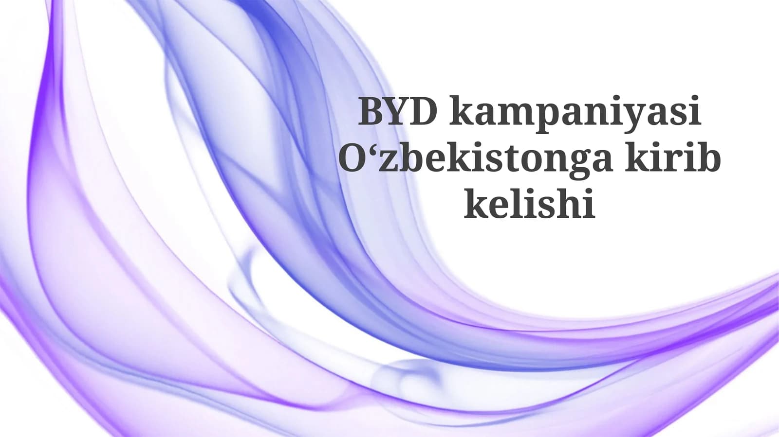 BYD kompaniyasining Oʻzbekistonga kirishi