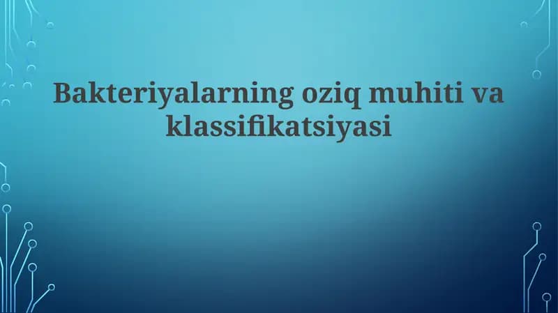 Bakteriyalarning o'sish xususiyatlari