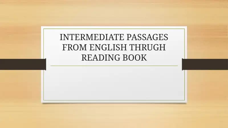 INTERMEDIATE PASSAGES FROM ENGLISH THRUGH READING BOOK