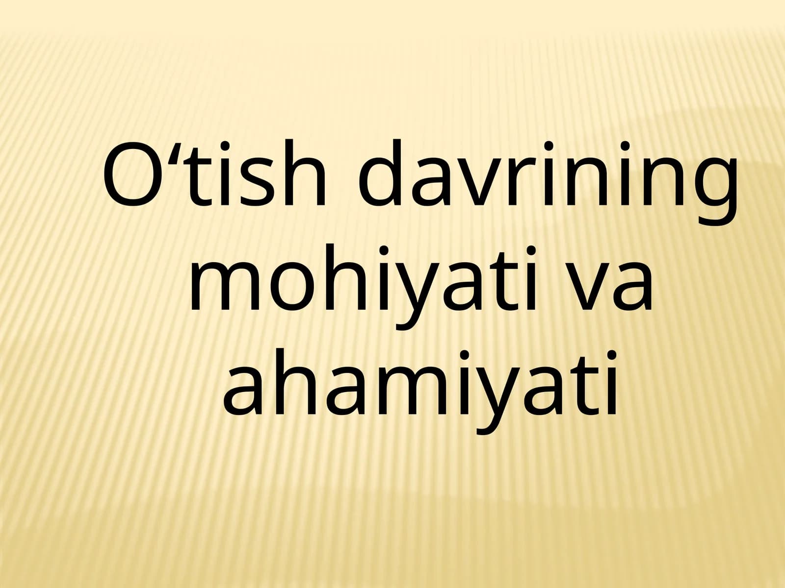 Oʻtish davrining mohiyati va ahamiyati