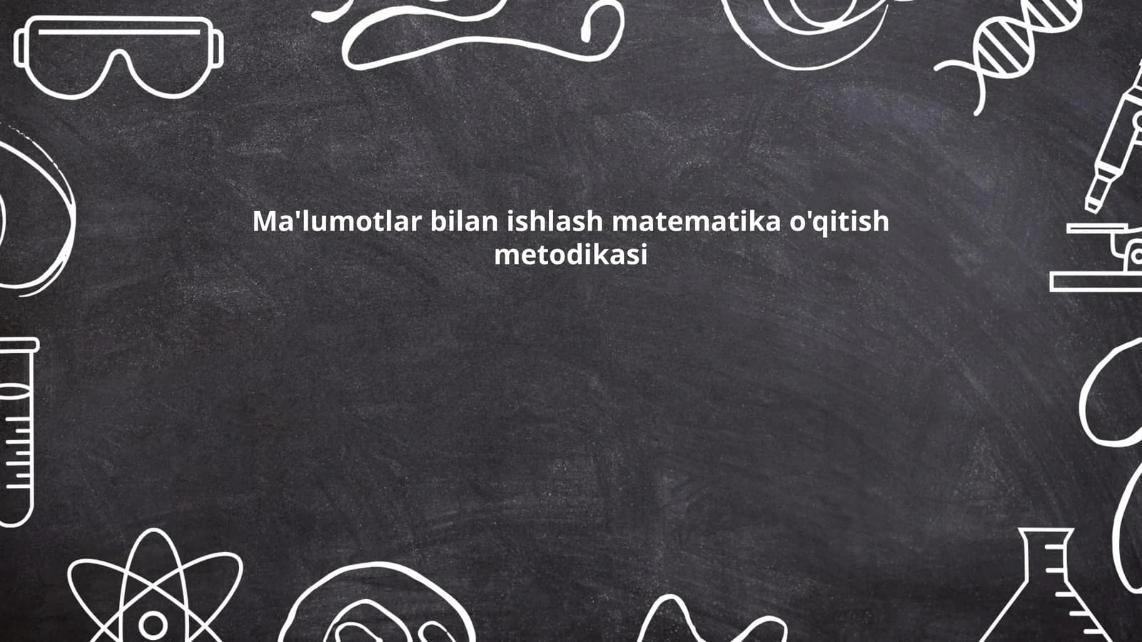 Ma'lumotlar bilan ishlash matematika o'qitish metodikasi