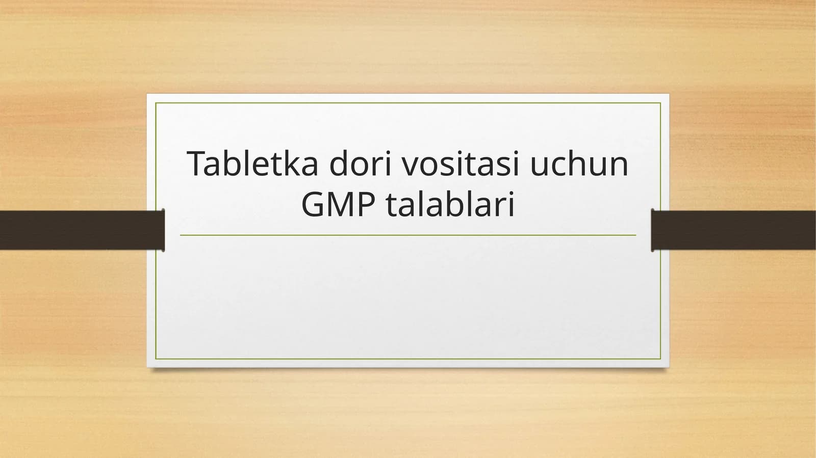 Tabletka dori vositasi uchun GMP talablari