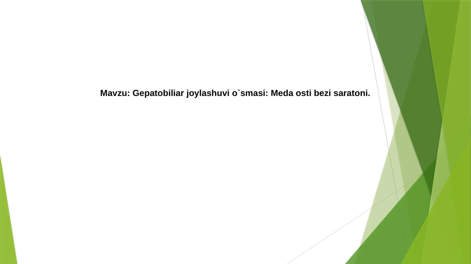 Gepatobiliarjoylashuvio`smasi:Medaostibezisaratoni