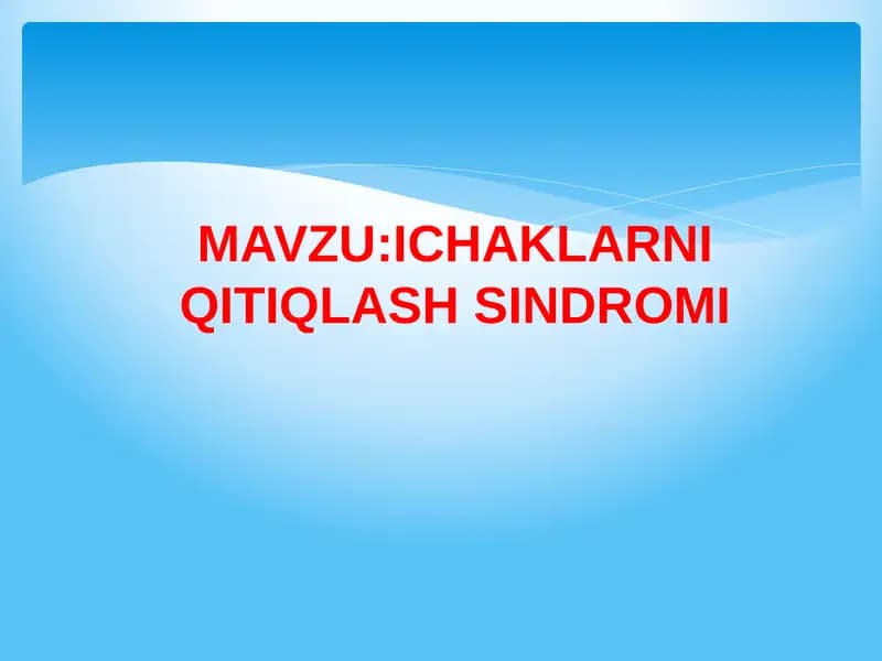 ICHAKLARNI QITIQLASH SINDROMI