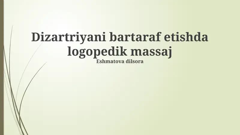 Dizartriyani bartaraf etishda logopedik massaj