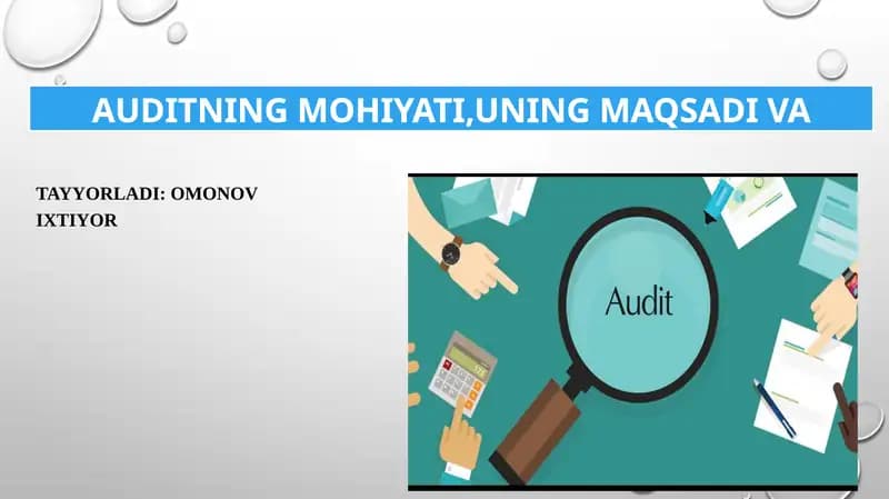 AUDITNING MOHIYATI,UNING MAQSADI VA VAZIFALARI