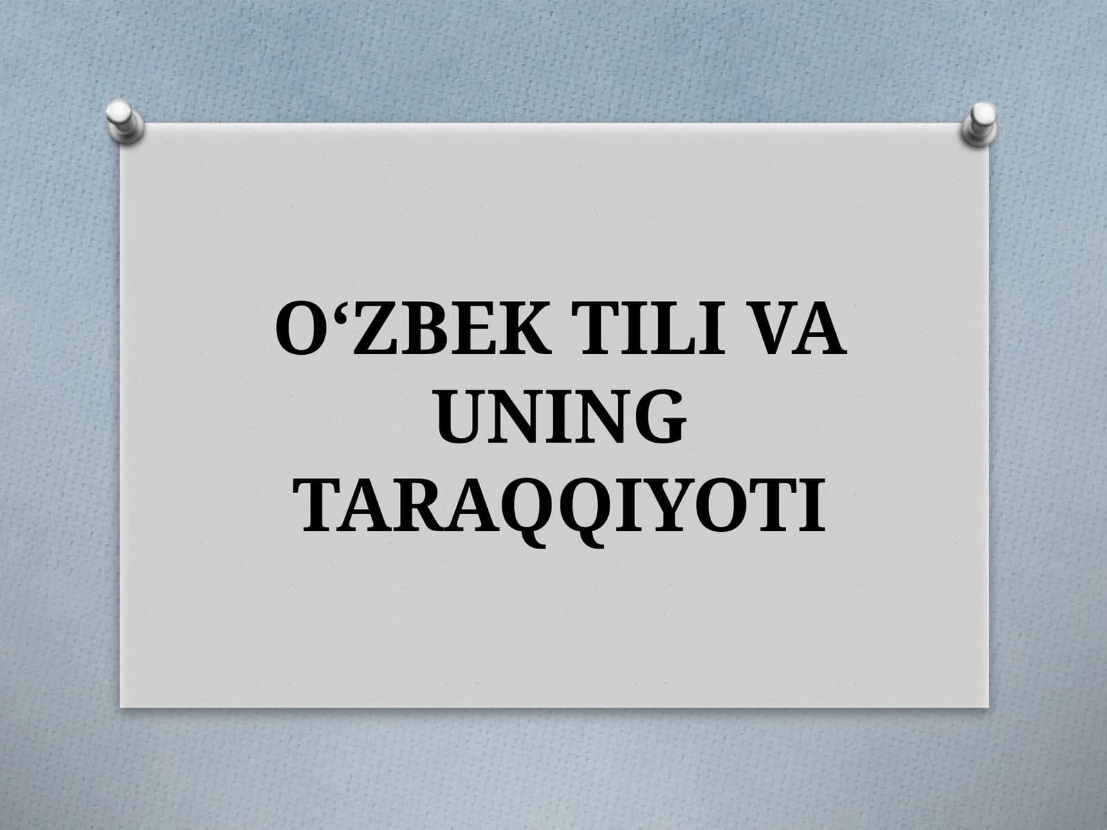 O‘ZBEK TILI VAUNING TARAQQIYOTI