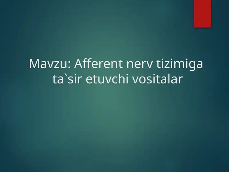 AFFERENT INNERVATSIYAGA TA’SIRETUVCHI DORILAR