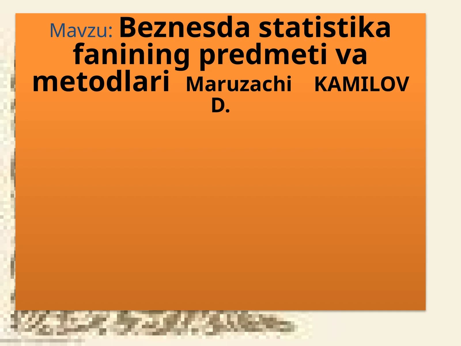 Beznes dastatistikafaniningpredmetivametodlari