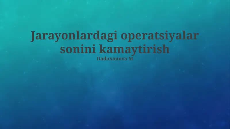 Jarayonlardagi operatsiyalar sonini kamaytirish