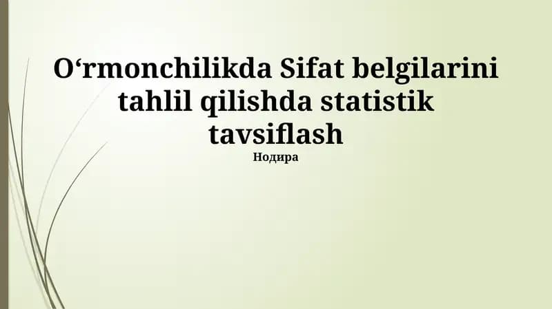 O‘rmonchilikda Sifat belgilarini tahlil qilishda statistik tavsiflash