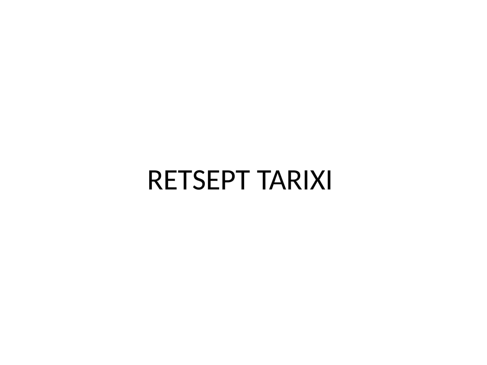 RETSEPT TARIXI