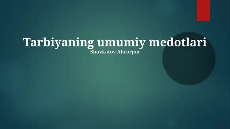 Tarbiyaning umumiy medotlari