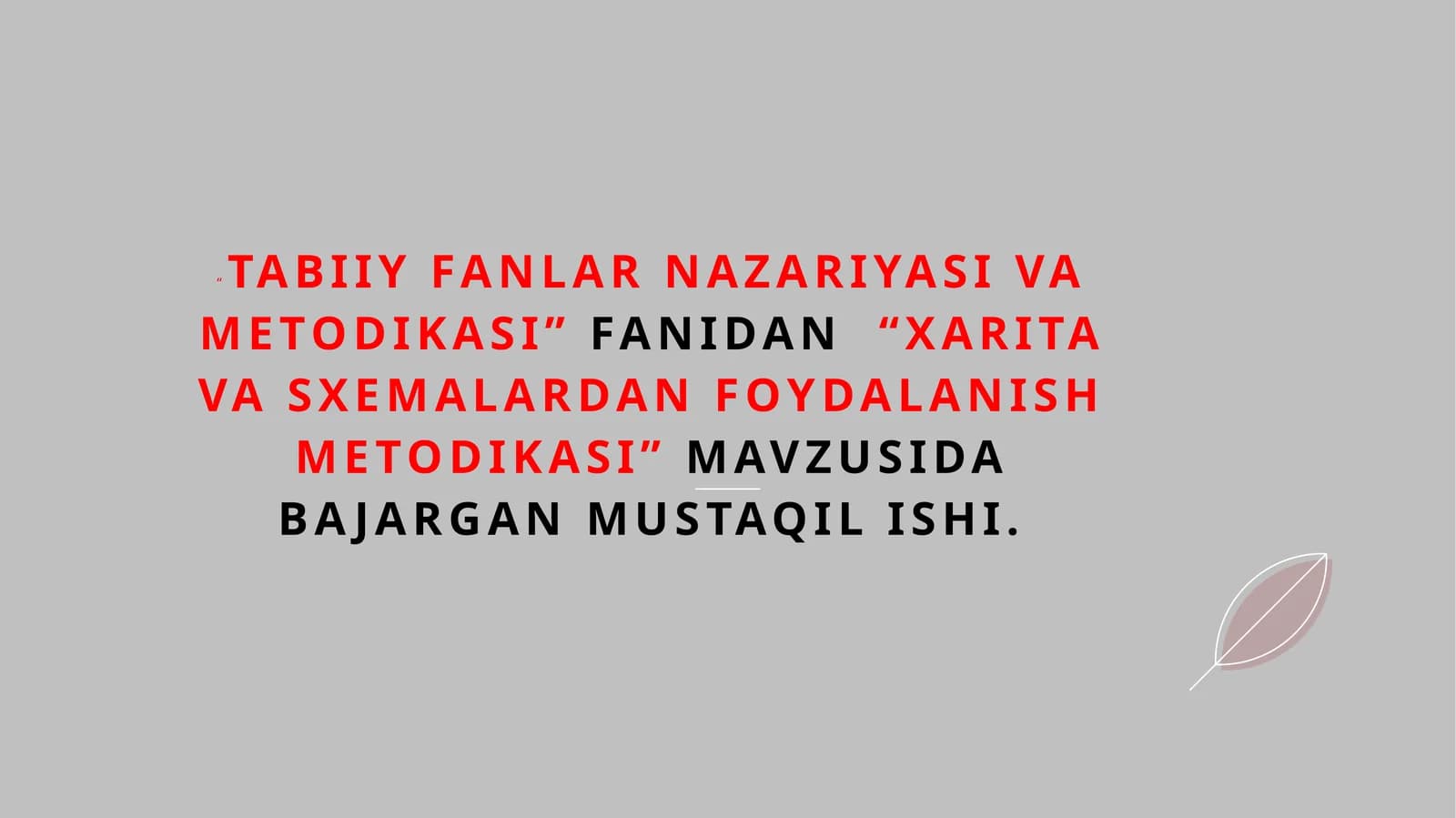 Xarita va sxemalardan foydalanish metodikasi