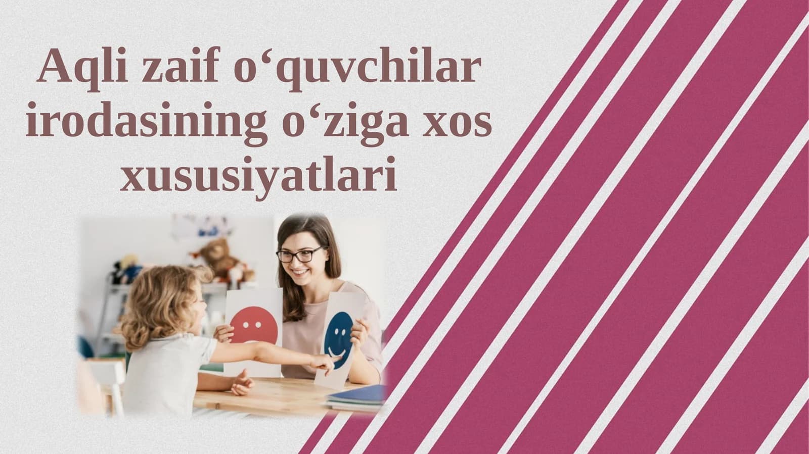 Aqli zaif o‘quvchilar irodasining o‘ziga xos xususiyatlari