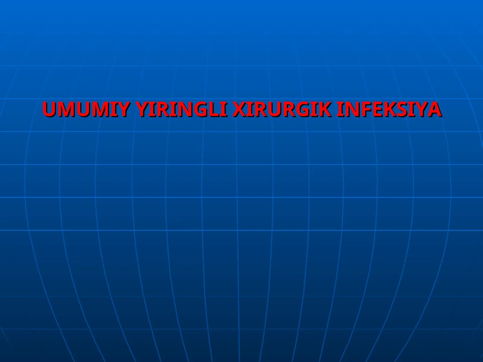 UMUMIY YIRINGLI XIRURGIK INFEKSIYA
