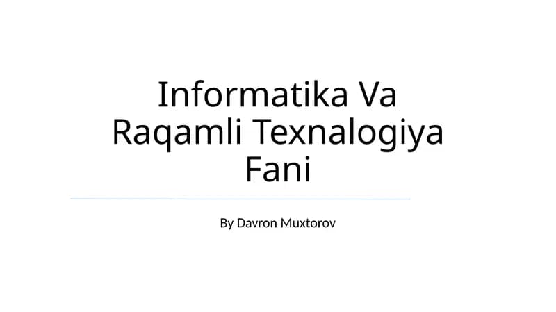 Informatika Va Raqamli Texnologiya Fani