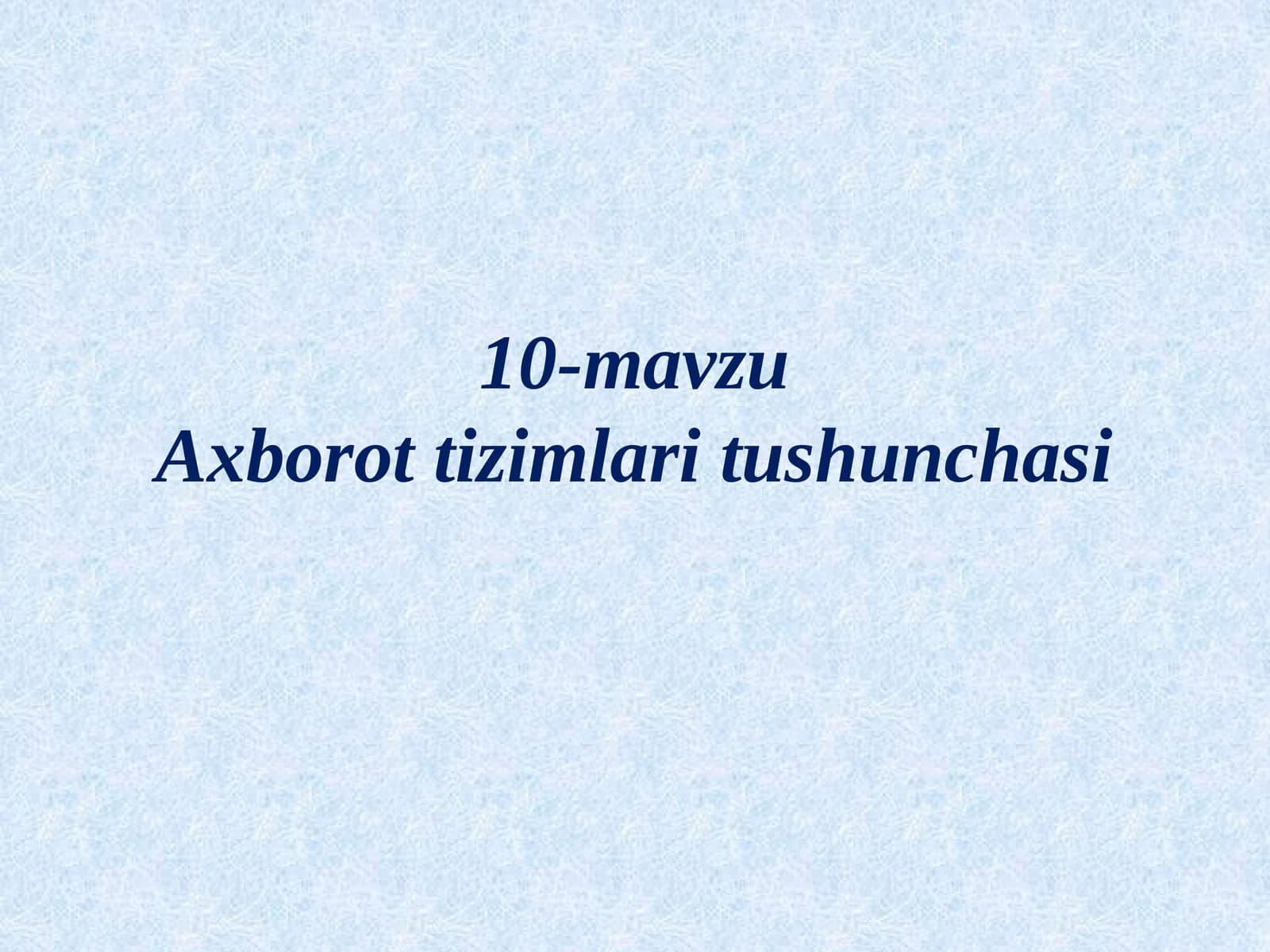 Axborot tizimlari tushunchasi