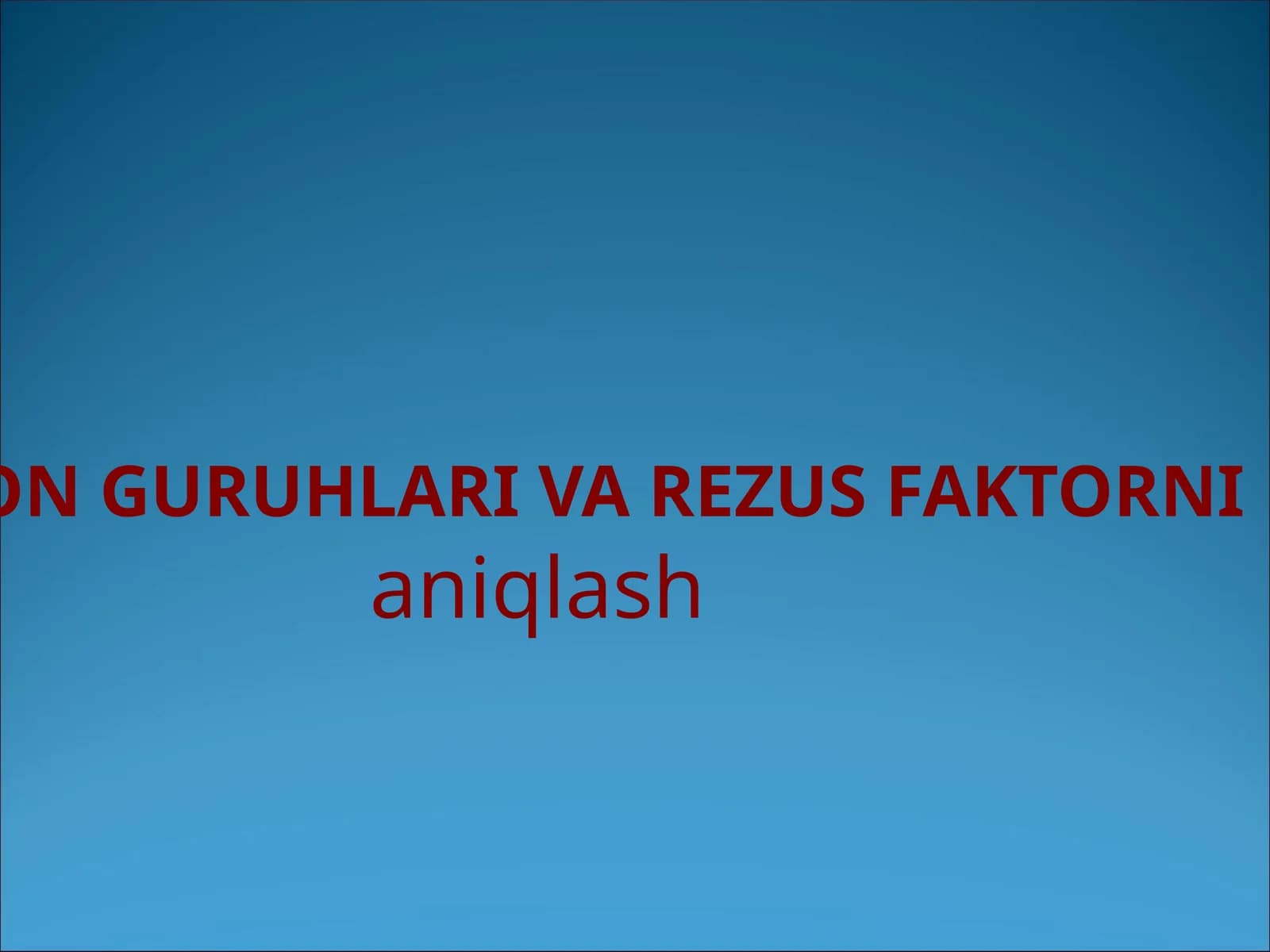 Qon guruhlari va rezus faktorni aniqlash