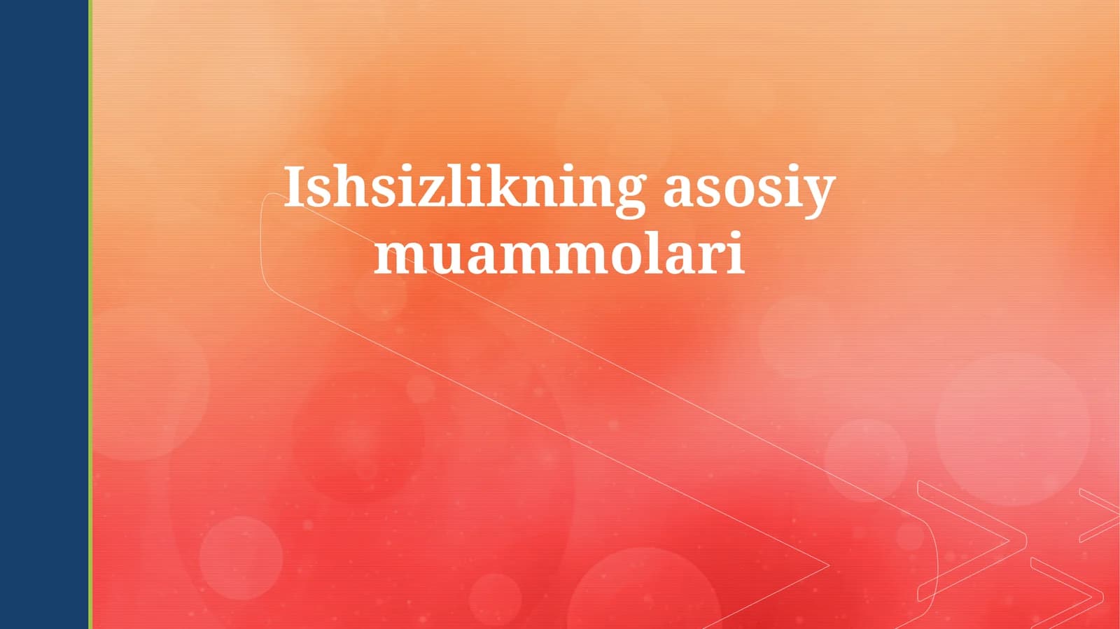 Ishsizlikning asosiy muammolari