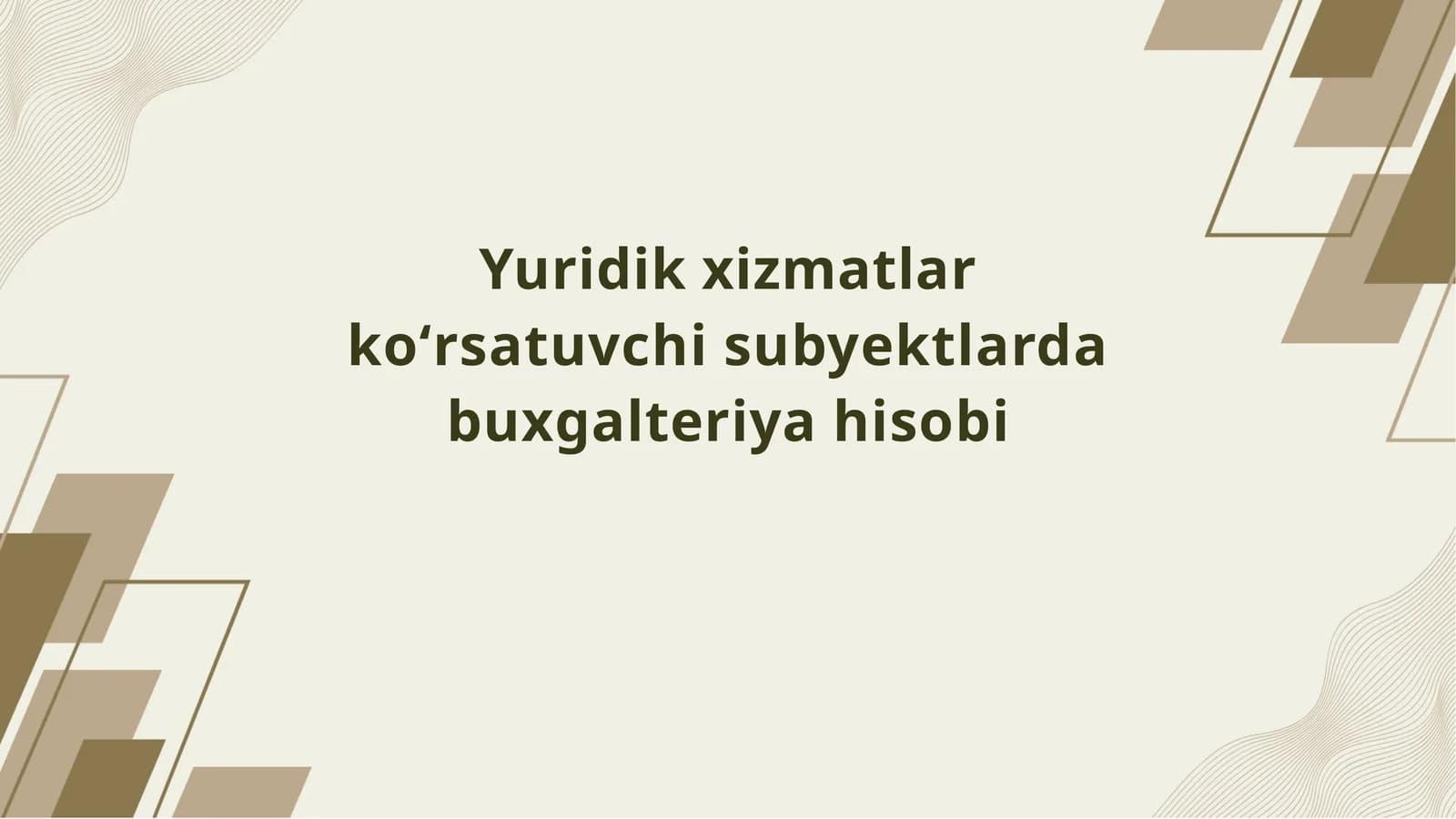 Yuridik xizmat koʻrsatuvchi subyektlarda buxgalteriya hisobi