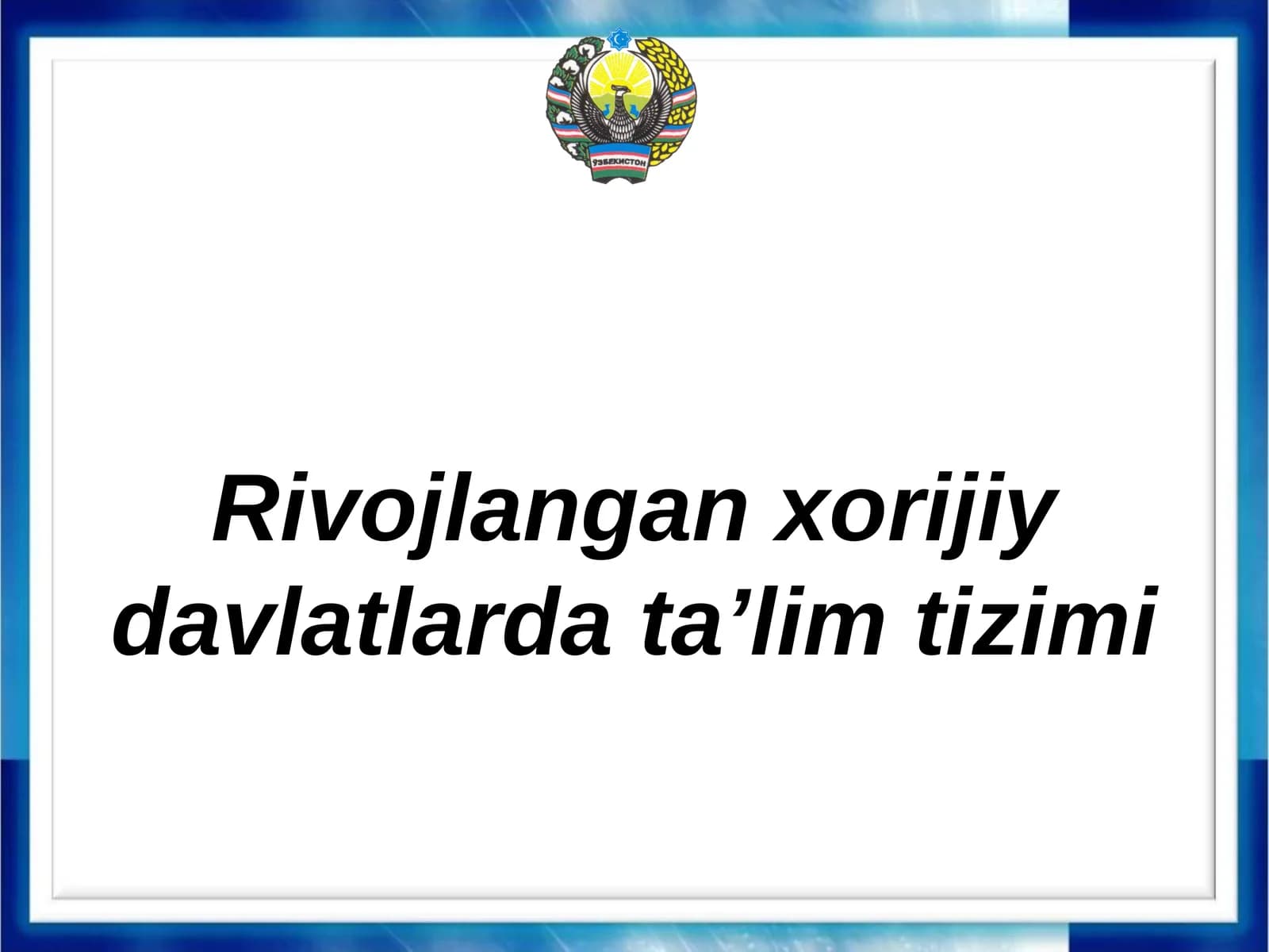 Rivojlangan xorijiy davlatlarda ta’lim tizimi