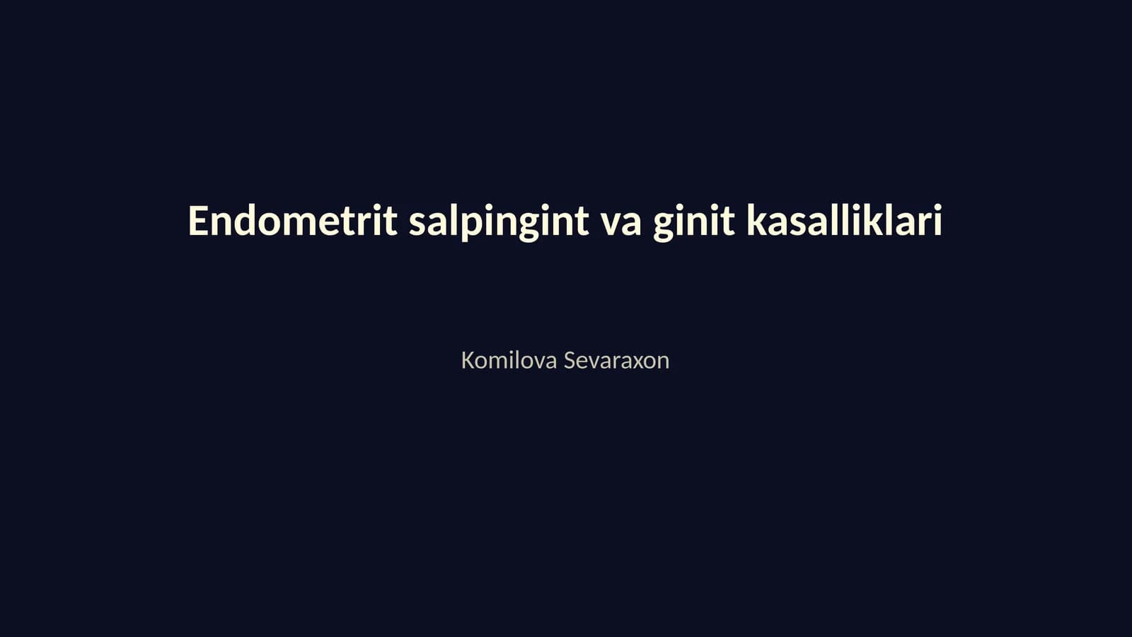 Endometrit salpingint va ginit kasalliklari