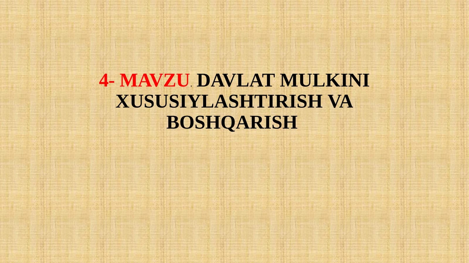 DAVLAT MULKINING O'RNIVAHAMIYATI
