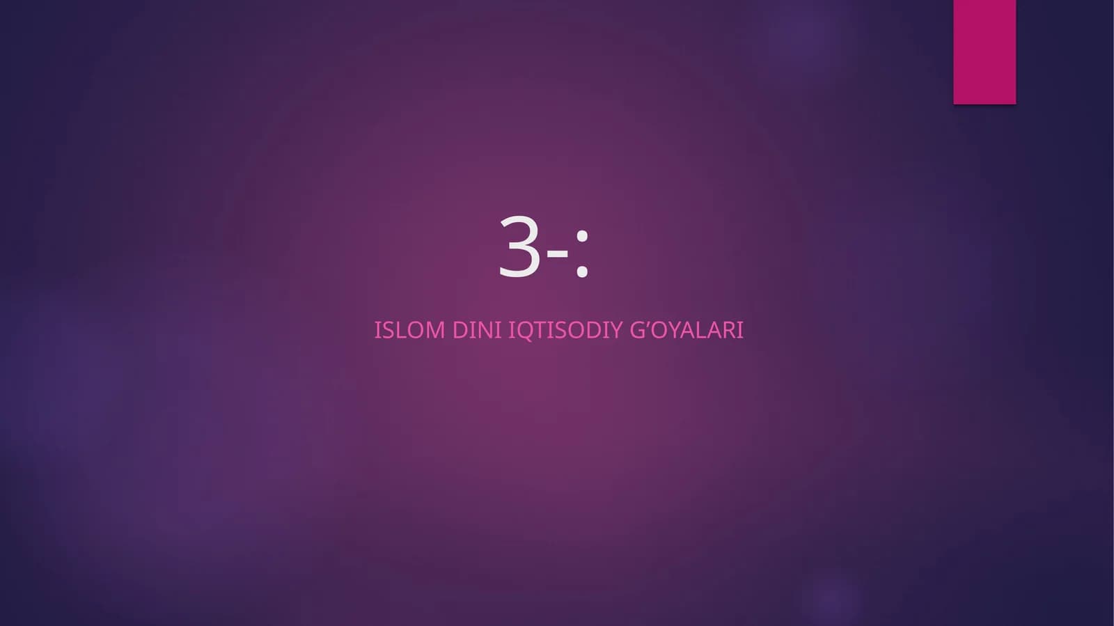 ISLOM DINI IQTISODIY G’OYALARI