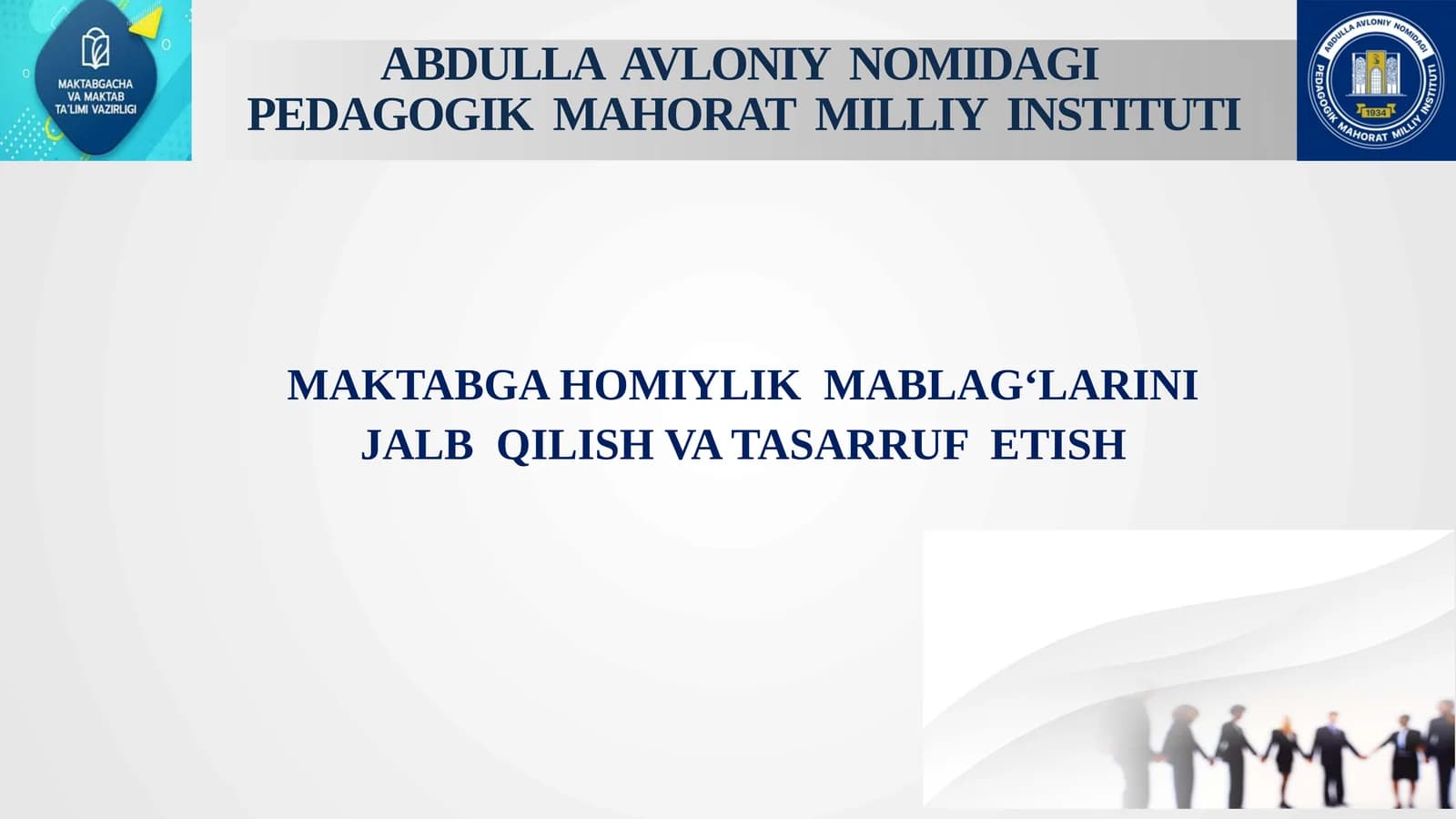MAKTABGA HOMIYLIK  MABLAG‘LARINI  JALB  QILISH VA TASARRUF  ETISH