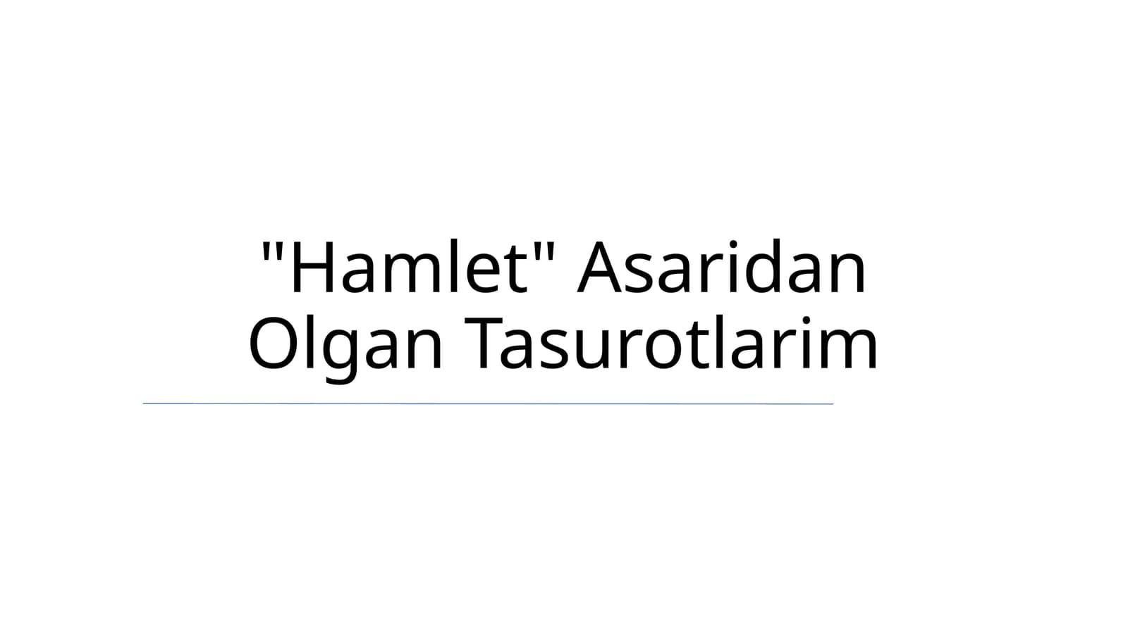 Gamlet: Asaridan Olgan Tasurotlarim