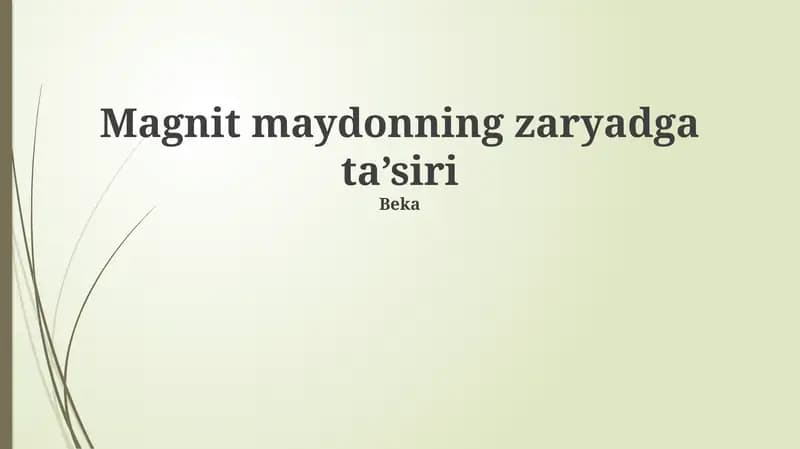 Magnit maydonning zaryadga ta’siri