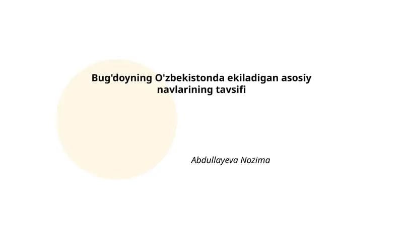 O'zbekistonda ekiladigan asosiy navlarining tavsifi