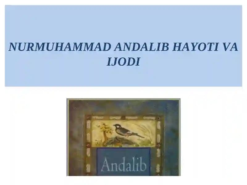NURMUHAMMAD ANDALIB HAYOTI VA IJODI