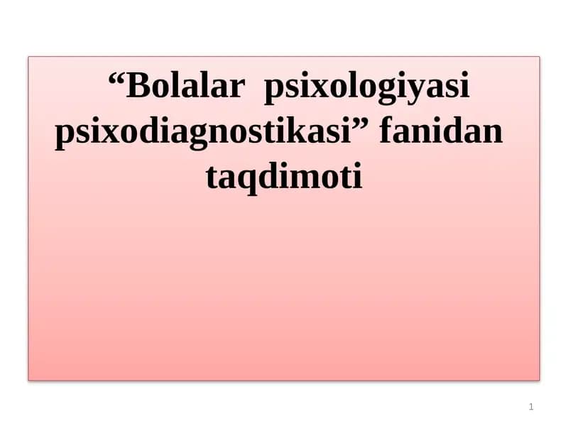 Bolalar psixologiyasi psixodiagnostikasi