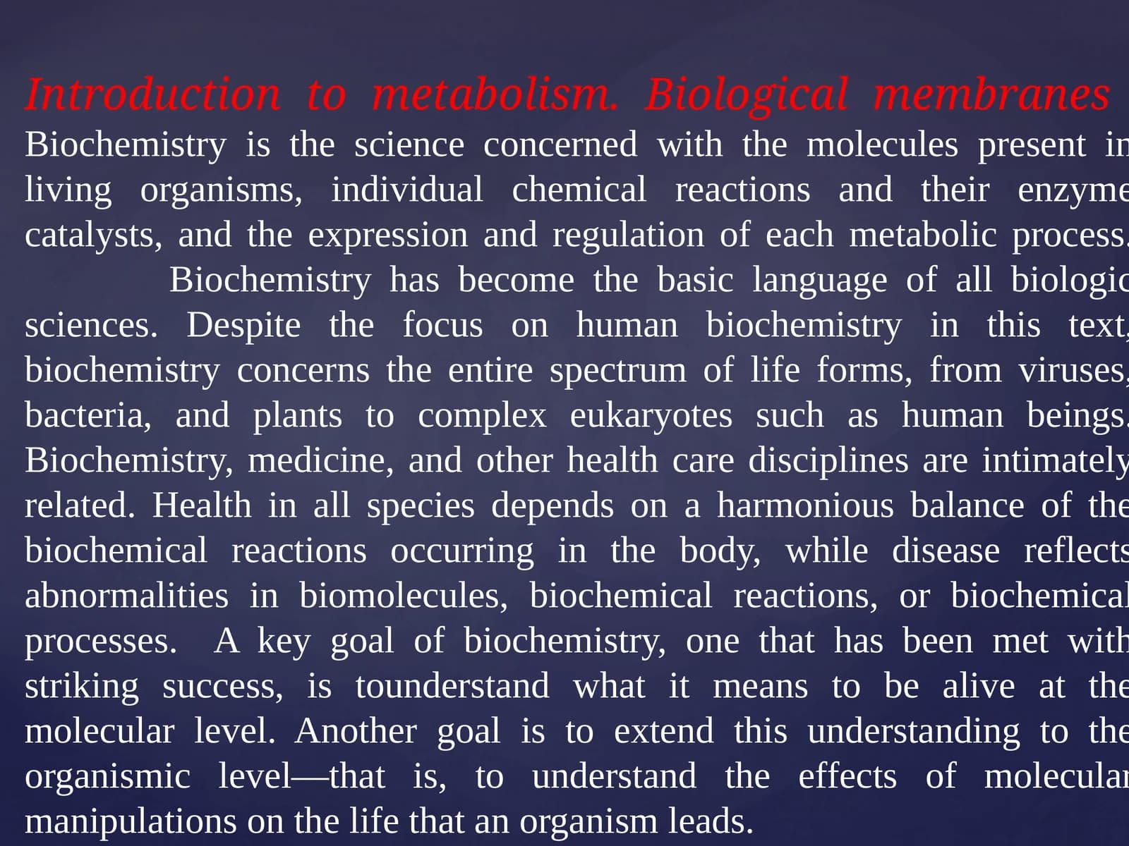 Introduction to metabolism. Biological membranes