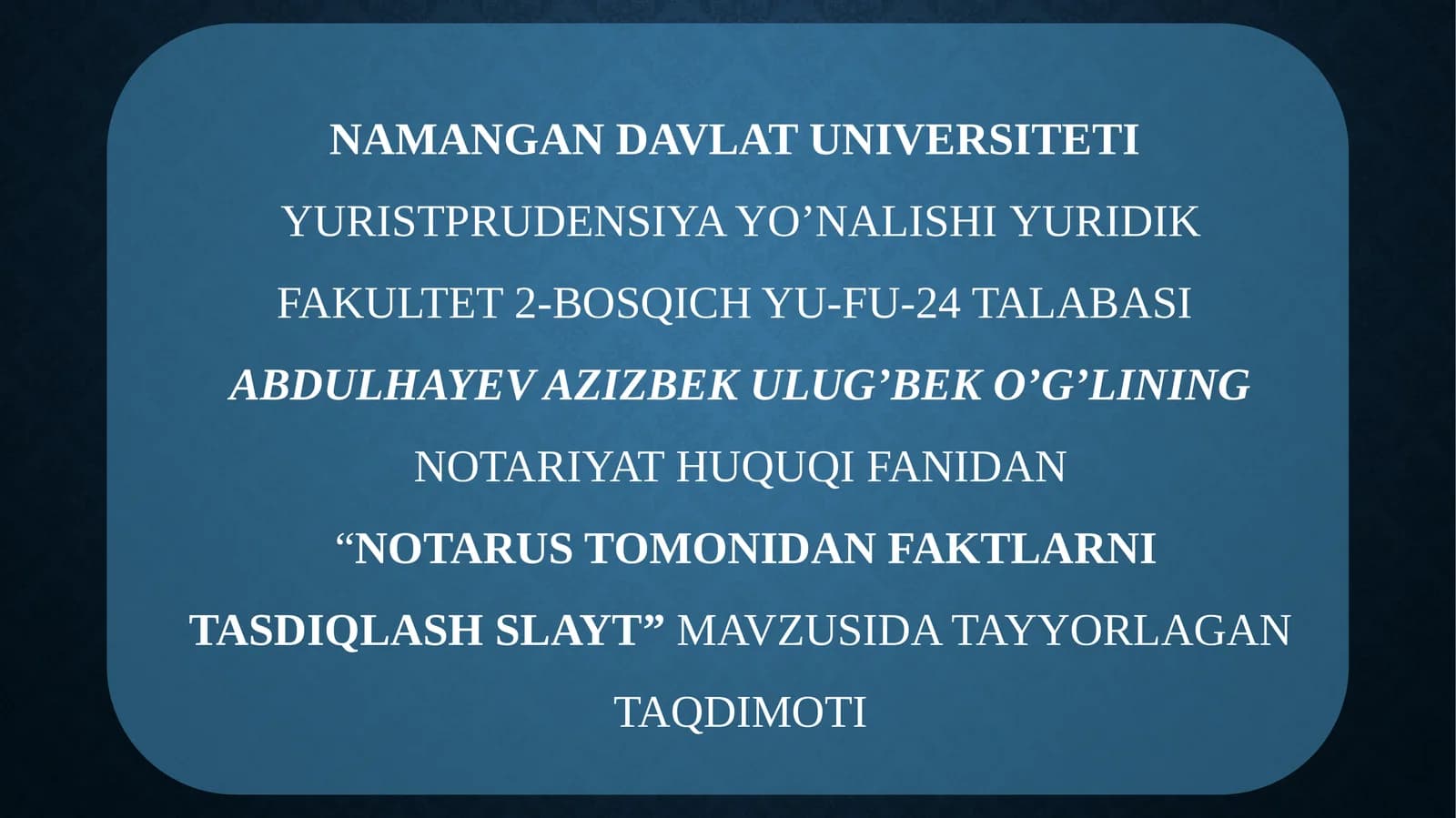 NOTARUS TOMONIDAN FAKTLARNI TASDIQLASH