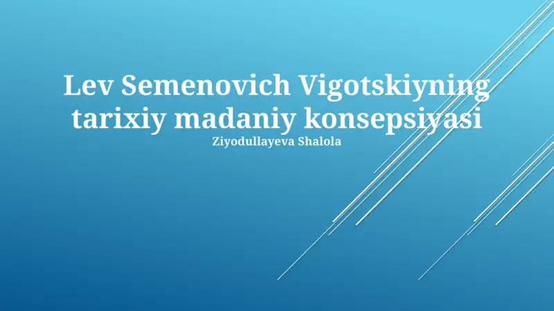 Lev Semenovich Vigotskiyning tarixiy madaniy konsepsiyasi