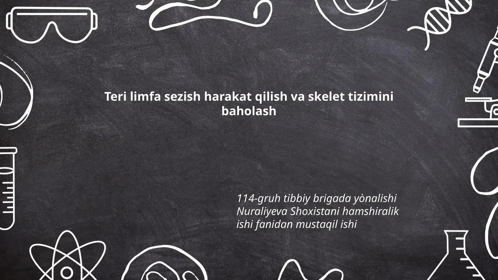 Teri limfa sezish harakat qilish va skelet tizimini baholash