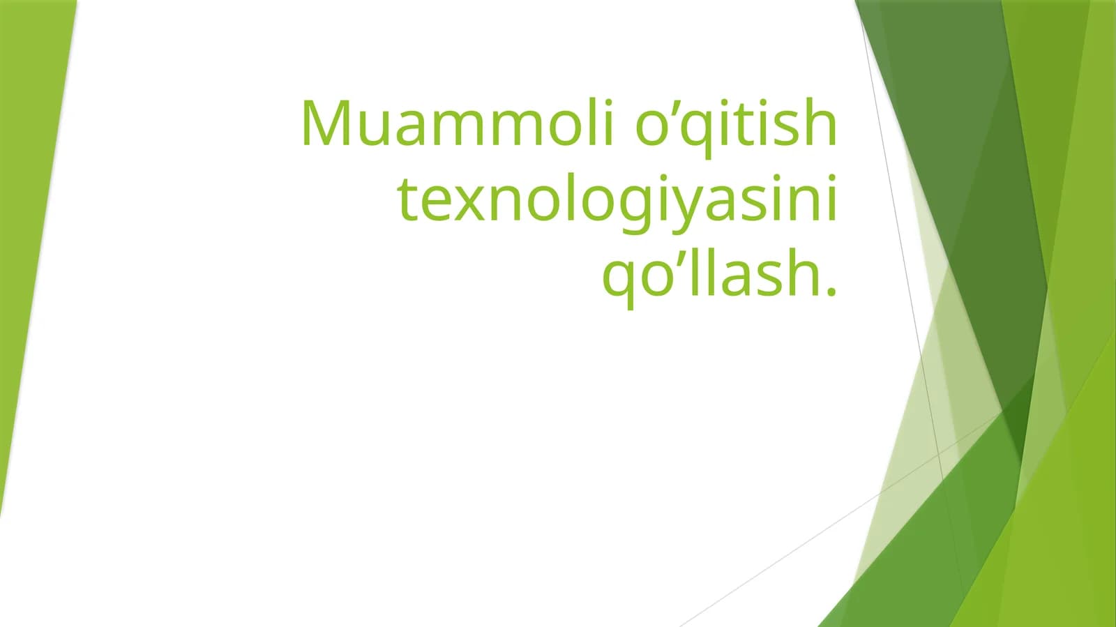 Muammolio‘qitish texnologiyasini qo’llash