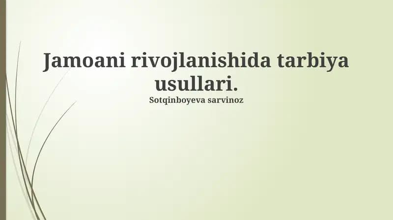 Jamoani rivojlantirishda tarbiya usullari