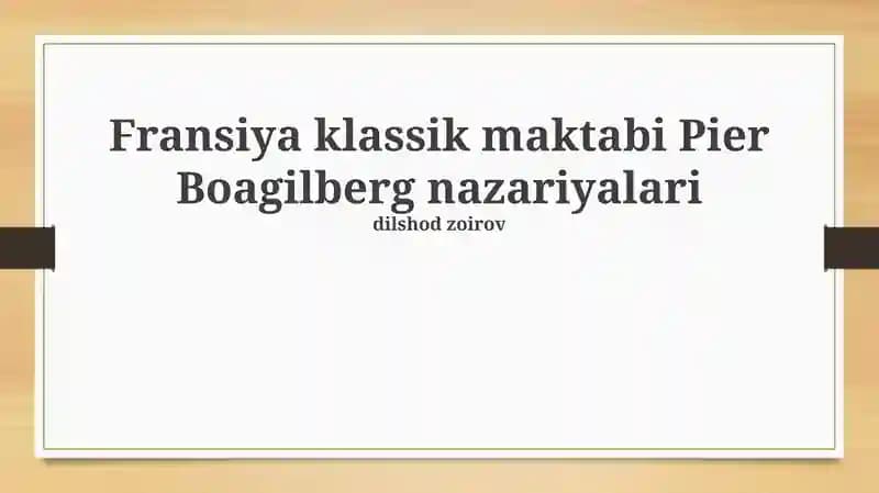 Pyer Buaqilber: Hayoti, Asosiy G'oyalari va Tarixiy Kontekst