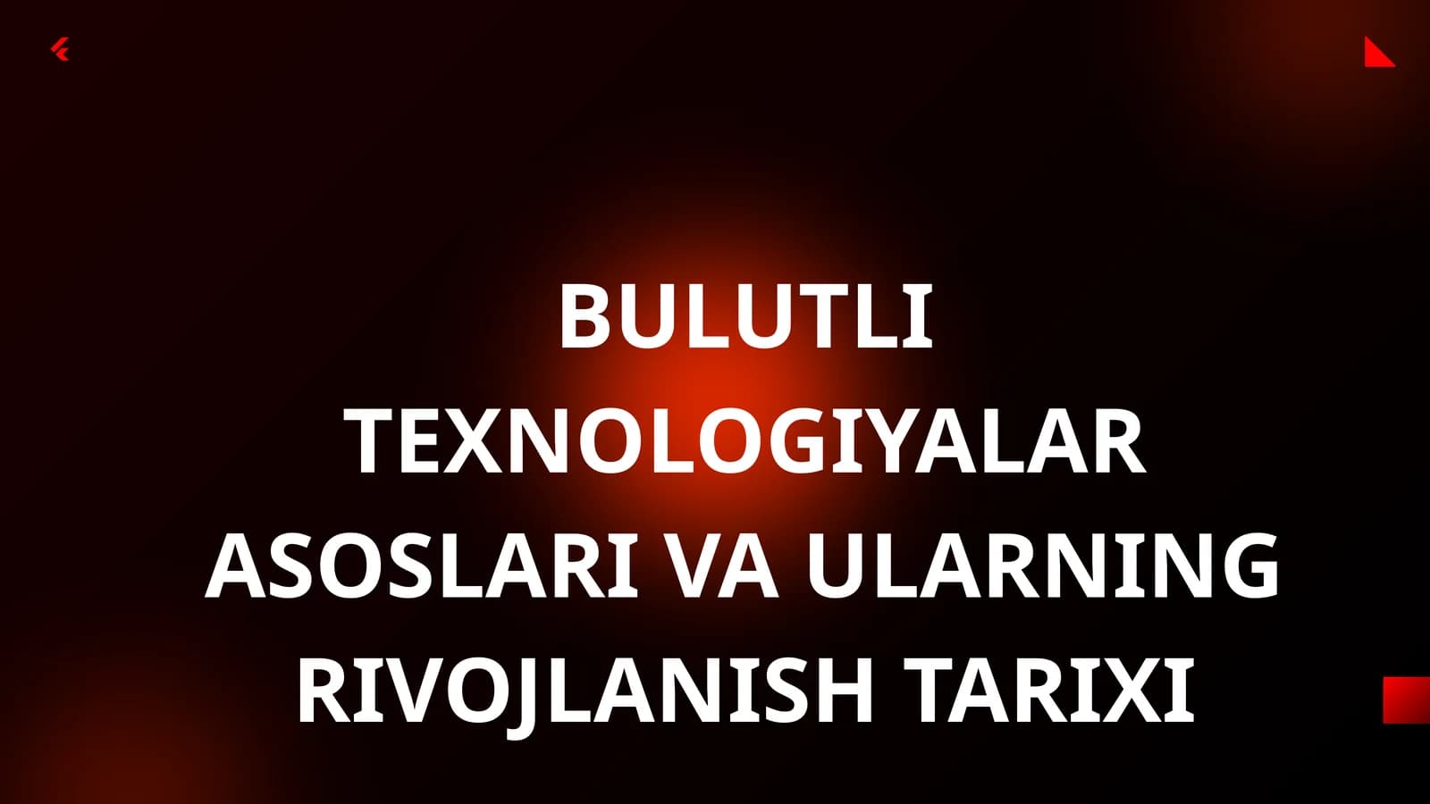 BULUTLI TEXNOLOGIYALAR ASOSLARI VA ULARNING RIVOJLANISH TARIXI
