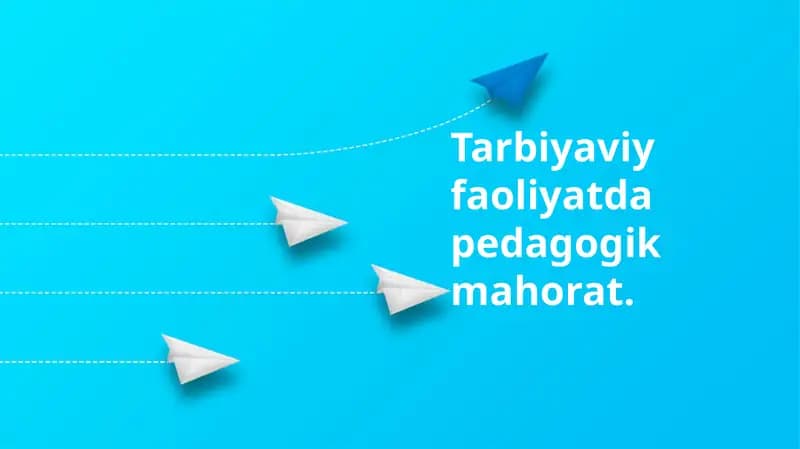 Tarbiyaviy faoliyatda pedagogik mahorat