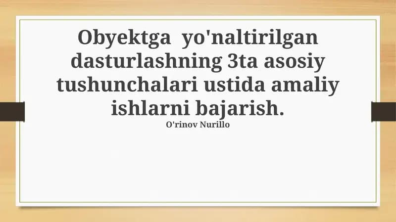 OOPning 3 ta asosiy tushunchasi