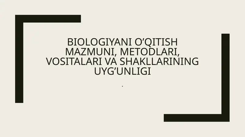 Biologiya o‘qitish mazmuni