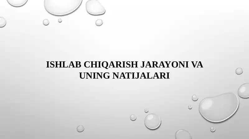 ISHLAB CHIQARISH JARAYONI VA UNING NATIJALARI