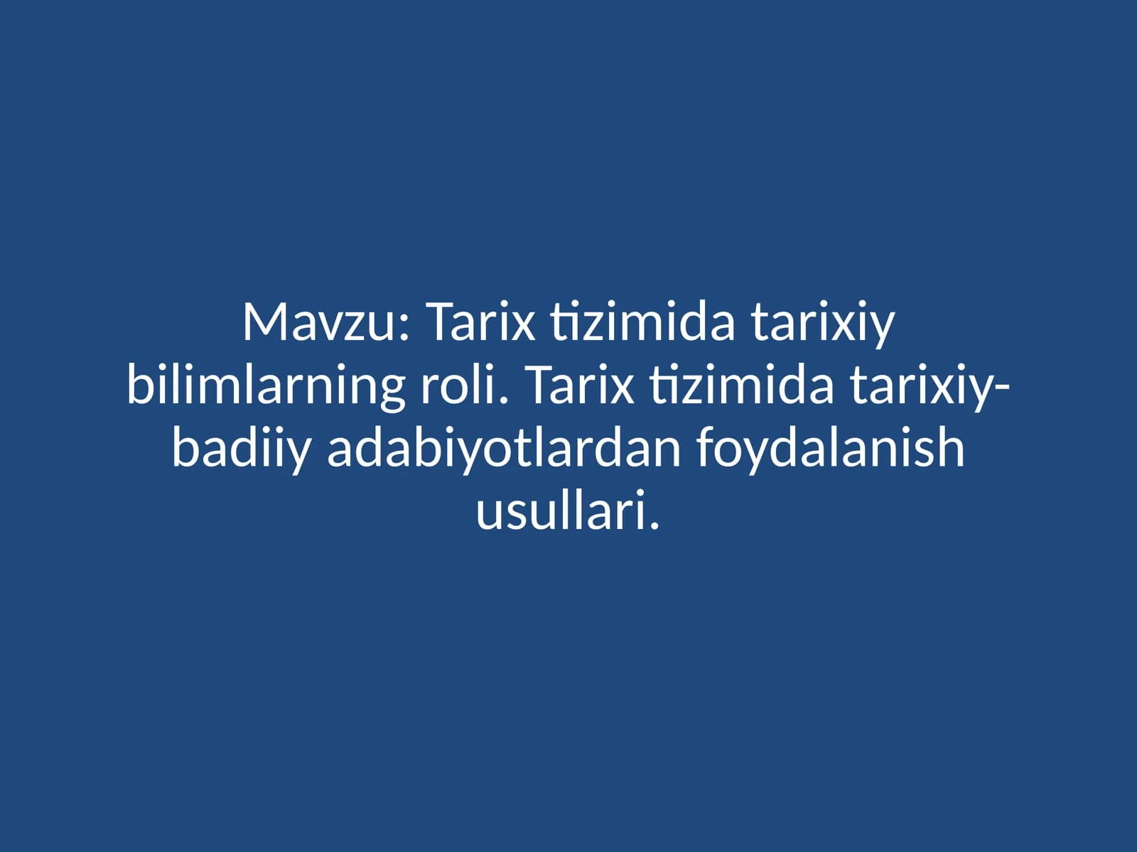 Tarixtizimi va tarixiy-badiiy adabiyotlar