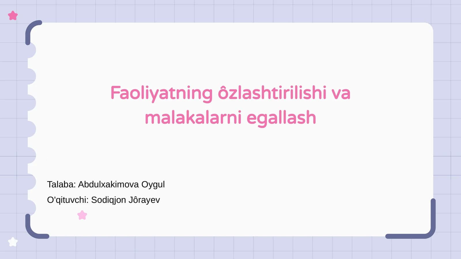 Faoliyatning ôzlashtirilishi va malakalarni egallash