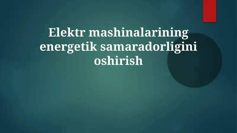Elektr mashinalarining energetik samaradorligini oshirish